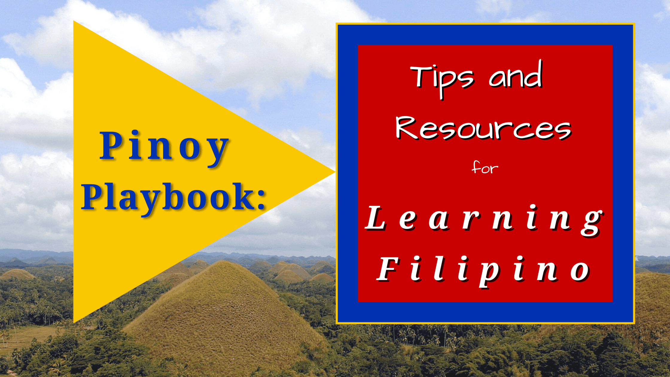 Pinoy Playbook: Tips and Resources for Learning Filipino